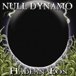 Null Dynamo : Hadean Eon